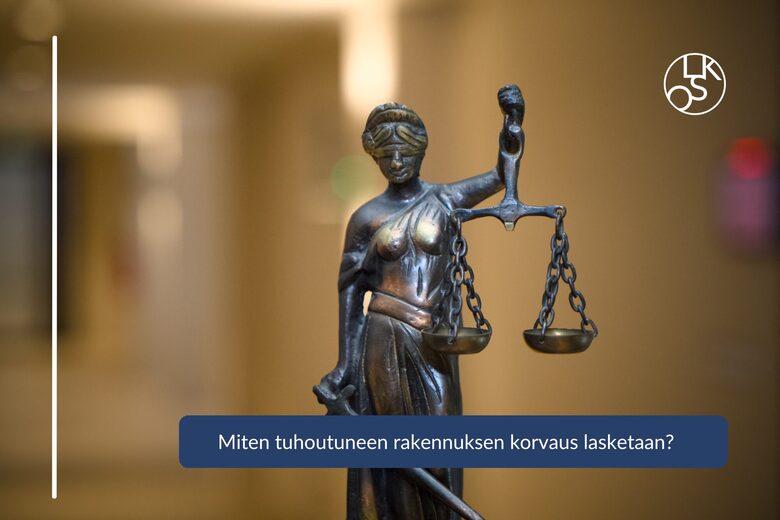 KKO 2025:98 – Miten tuhoutuneen rakennuksen korvaus lasketaan?